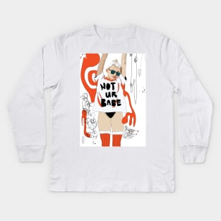 Not Ur Babe Kids Long Sleeve T-Shirt